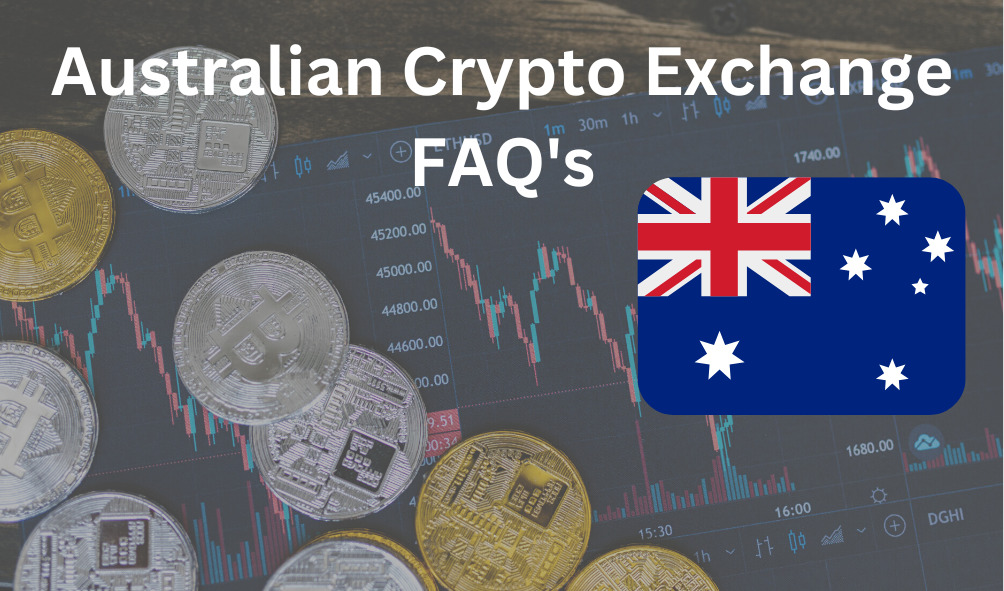 Australian Crypto Exchange FAQ's