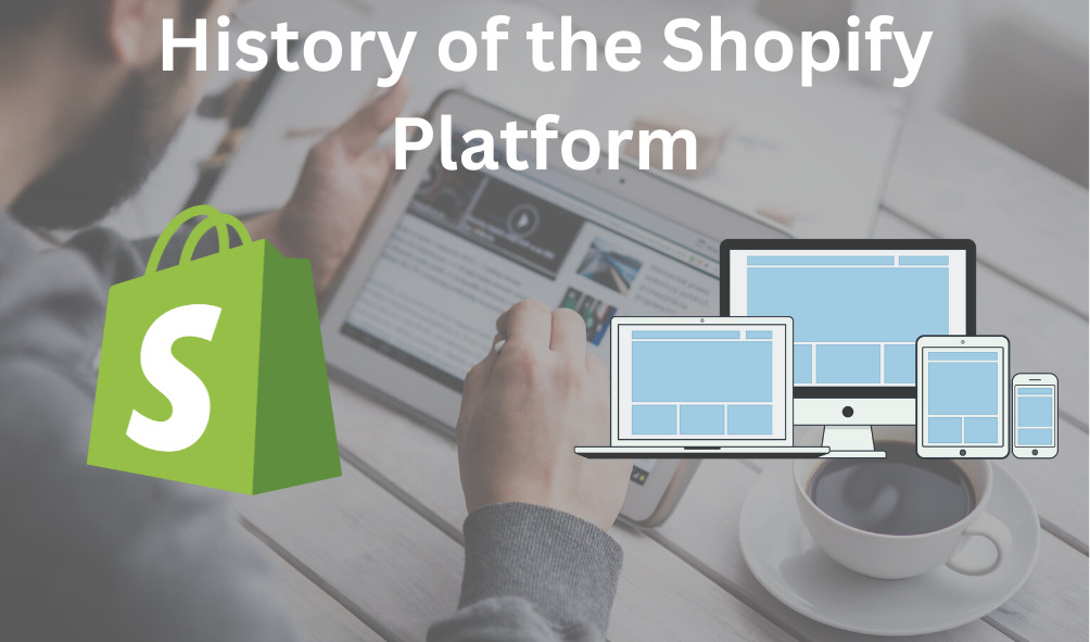 History of the Shopify Platform