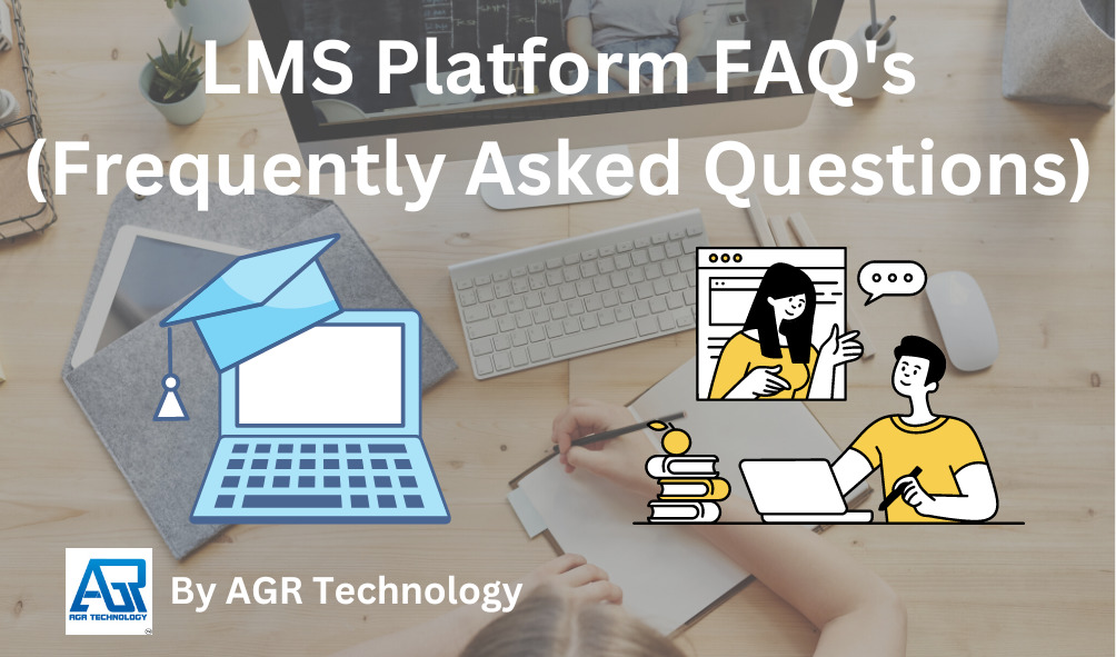 LMS Platform FAQ's (Frequently Asked Questions)