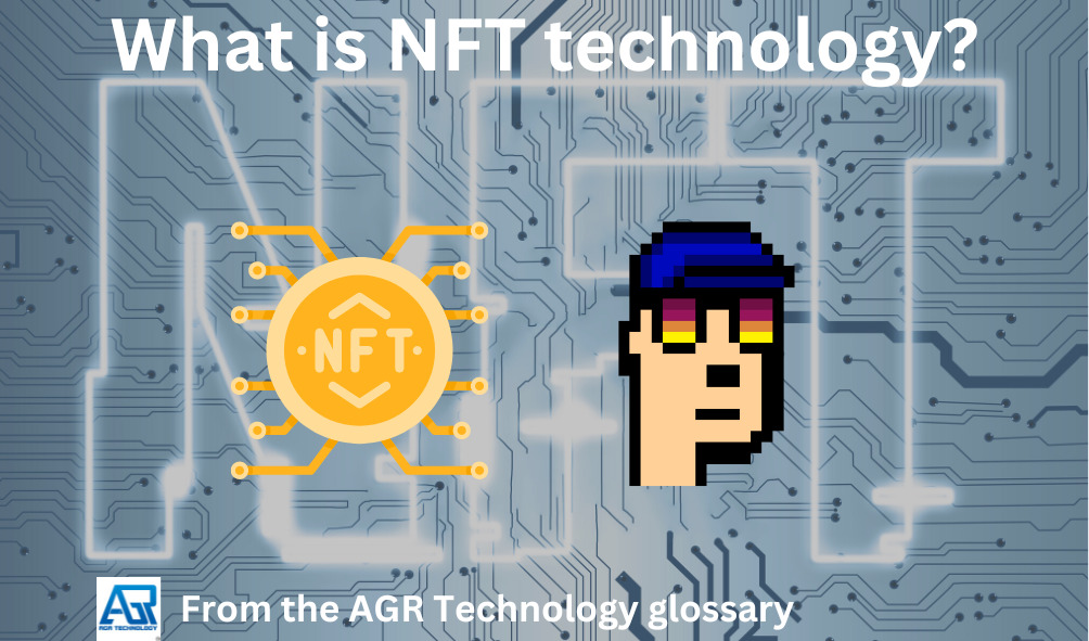NFT Technology Non Fungible Token By AGR Technology