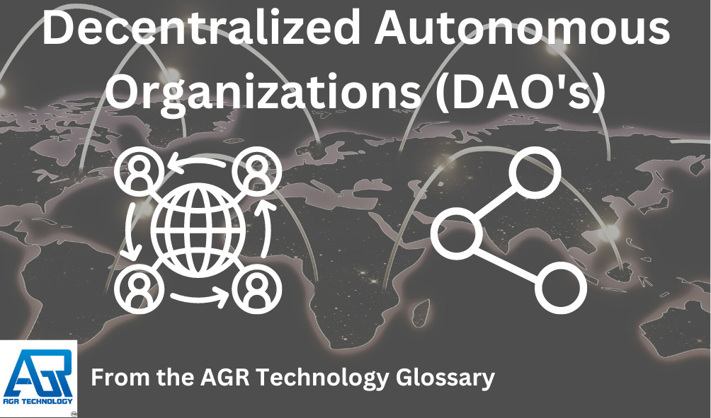 Decentralized Autonomous Organizations (DAO's)