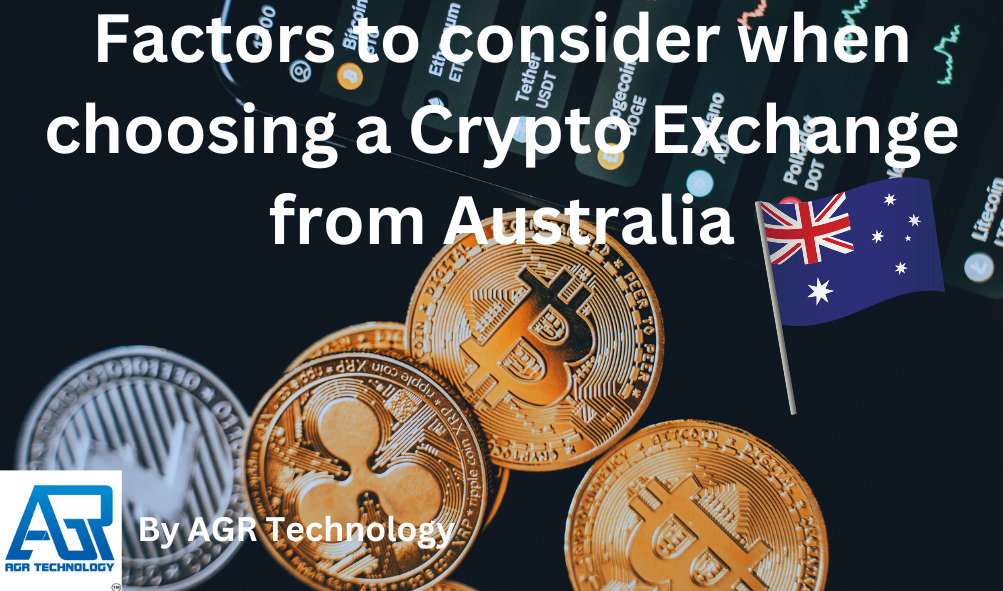 Factors to consider when choosing a Crypto Exchange from Australia