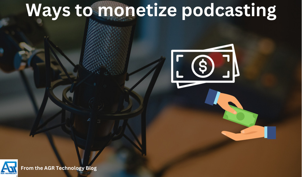 Ways to monetize podcasting