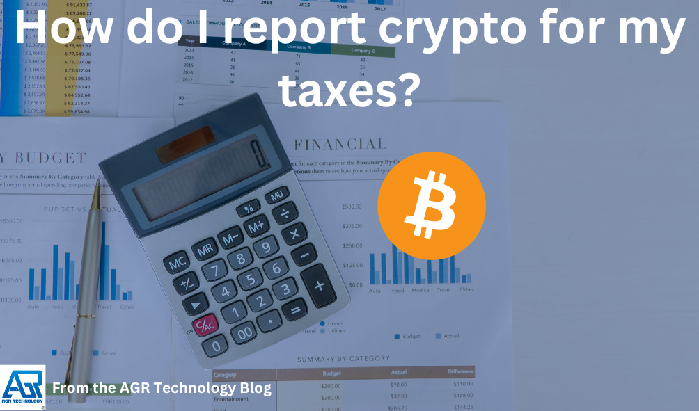 How do I report crypto for my taxes