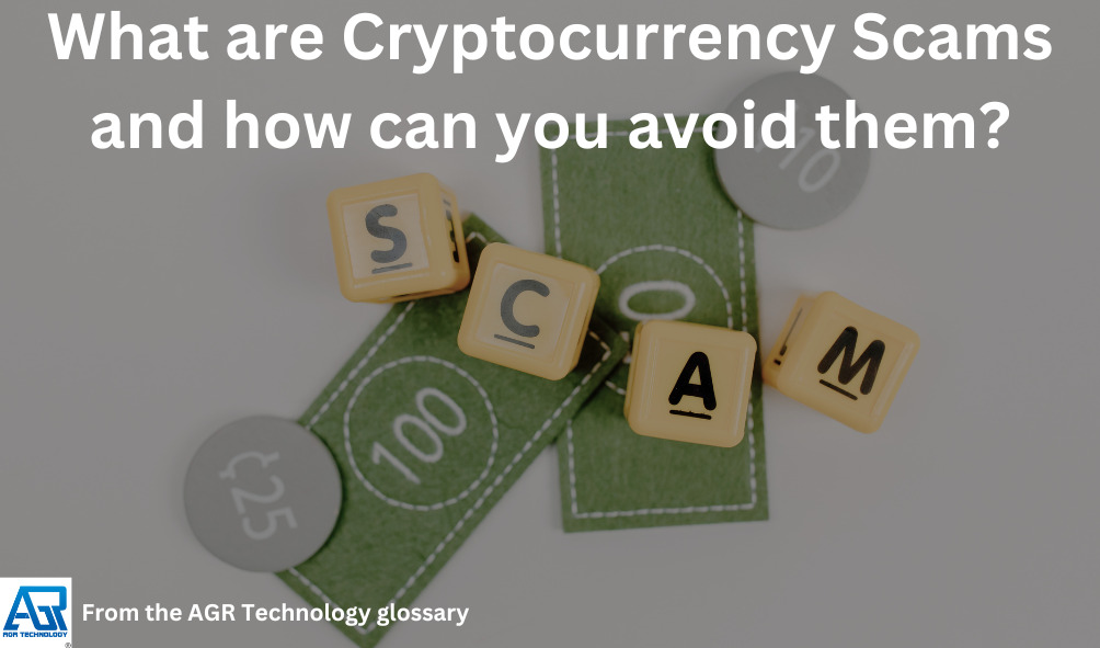 What are Cryptocurrency Scams and how can you avoid them