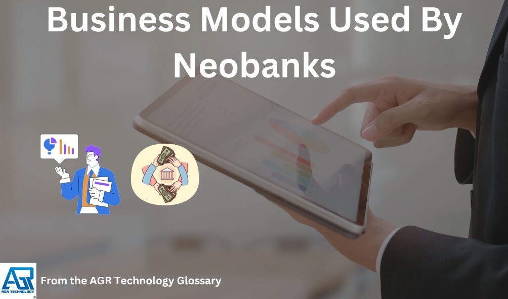 Business Models Used By Neobanks