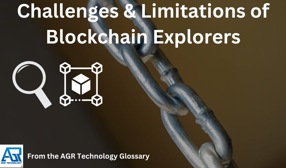 Challenges & Limitations of Blockchain Explorers
