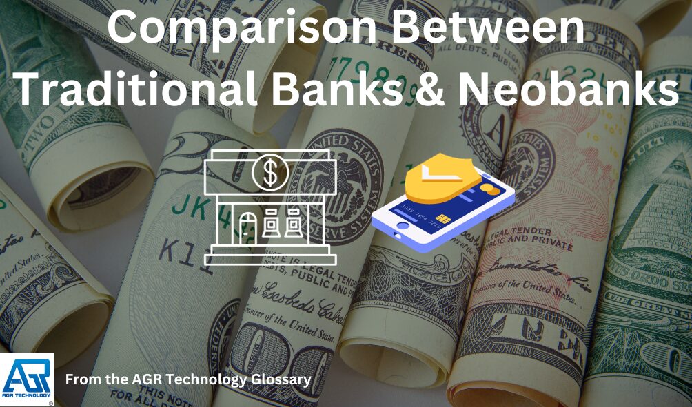 Comparison Between Traditional Banks & Neobanks