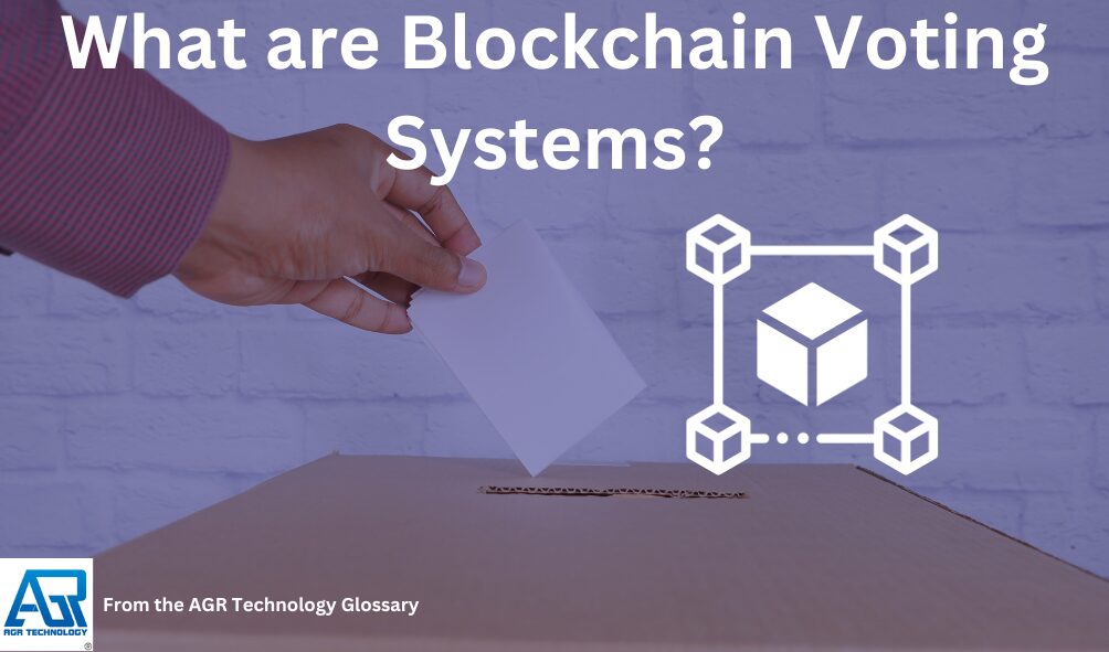 What are Blockchain Voting Systems