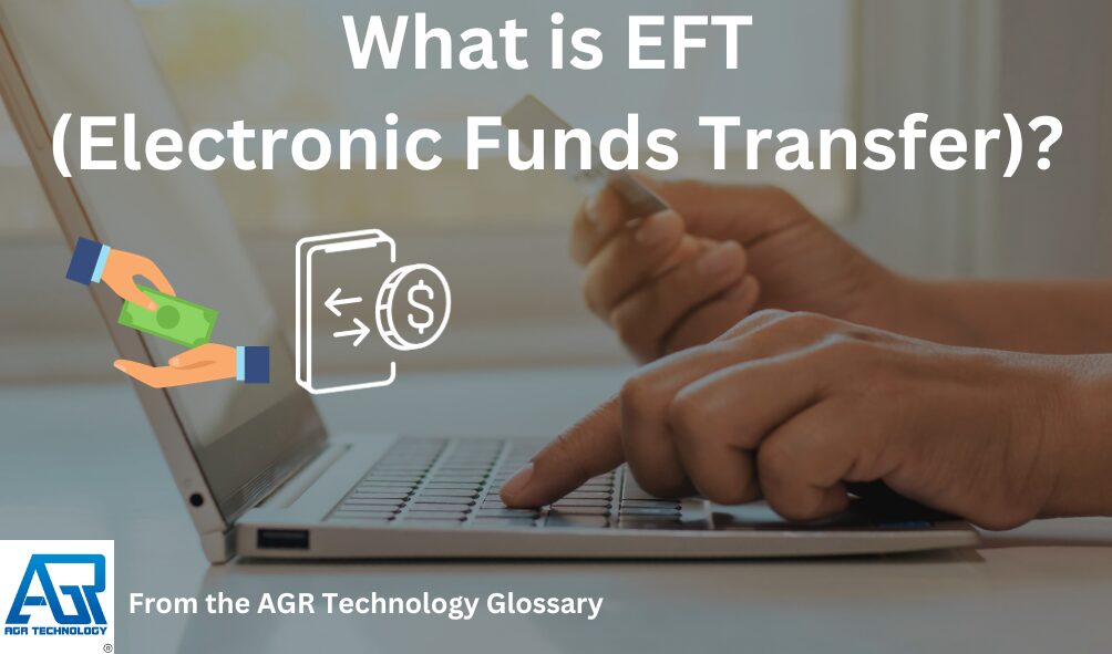 What is EFT (Electronic Funds Transfer)