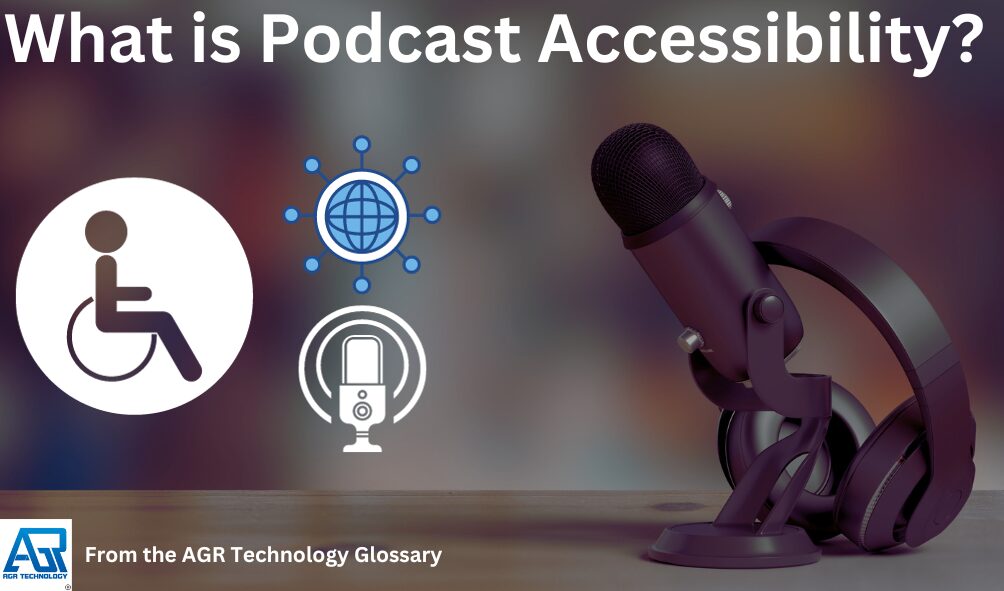 What is Podcast Accessibility?