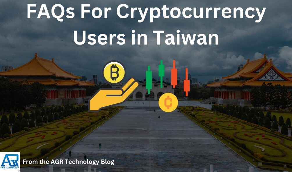 FAQs For Cryptocurrency Users in Taiwan