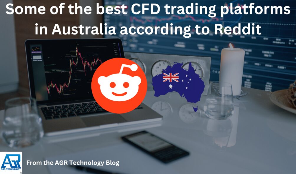 Some of the best CFD trading platforms in Australia according to Reddit