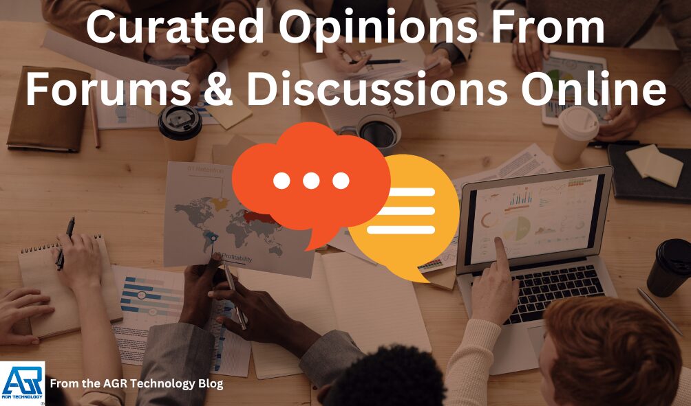 Curated Opinions From Forums & Discussions Online