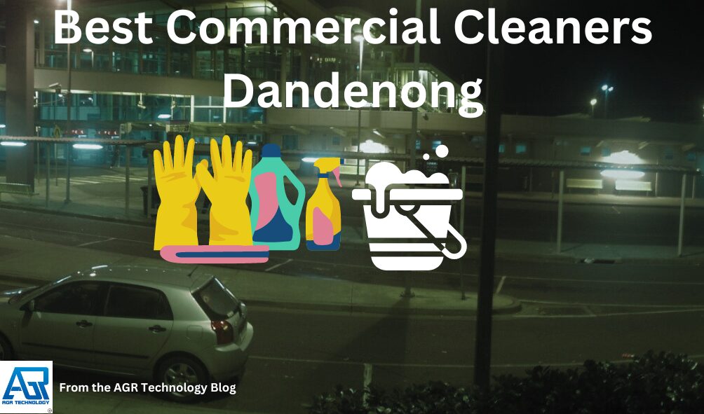 Best Commercial Cleaners Dandenong