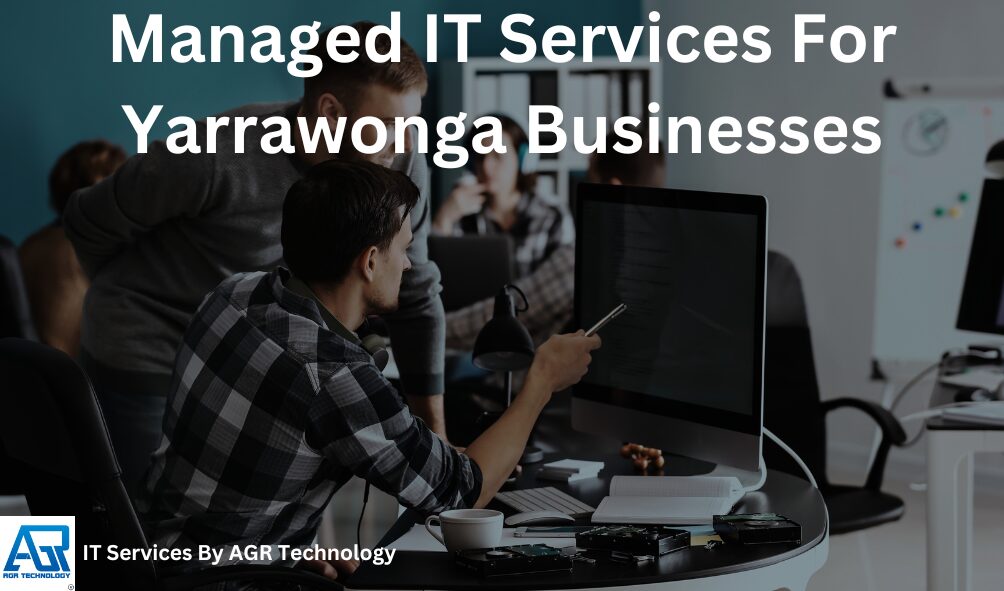 Managed IT Services For Yarrawonga Businesses