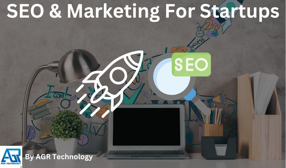 SEO & Marketing For Startups