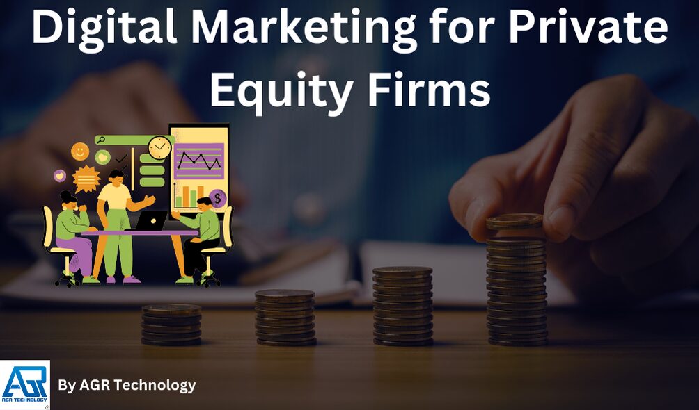 Digital Marketing for Private Equity Firms