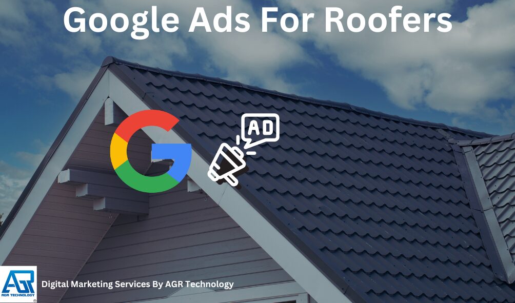 Google Ads For Roofers