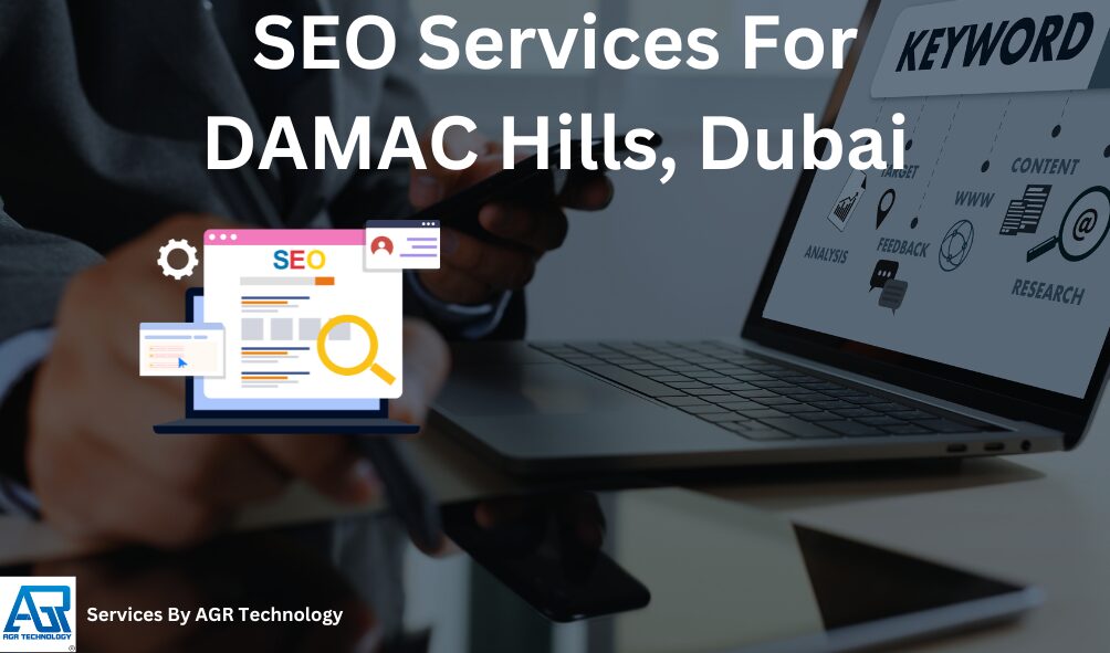 SEO Services For DAMAC Hills, Dubai