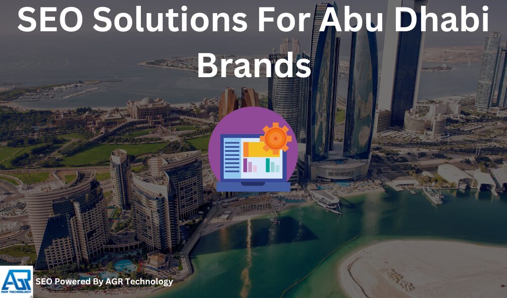 SEO Solutions For Abu Dhabi Brands