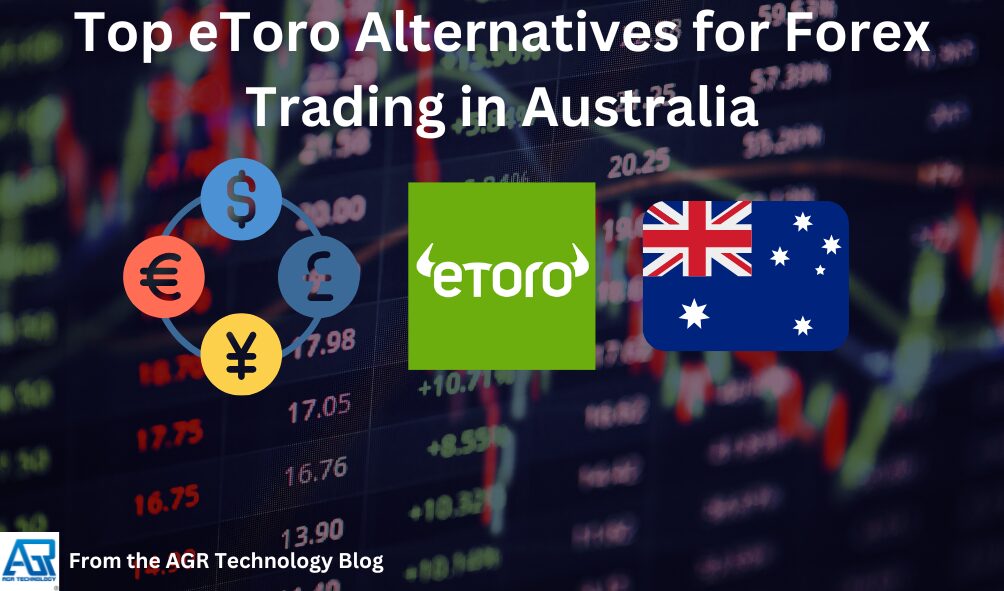 Top eToro Alternatives for Forex Trading in Australia