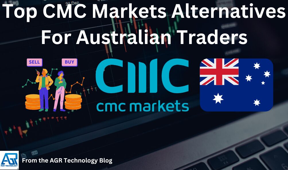 Top CMC Markets Alternatives For Australian Traders