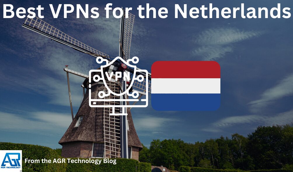 Best VPNs for the Netherlands