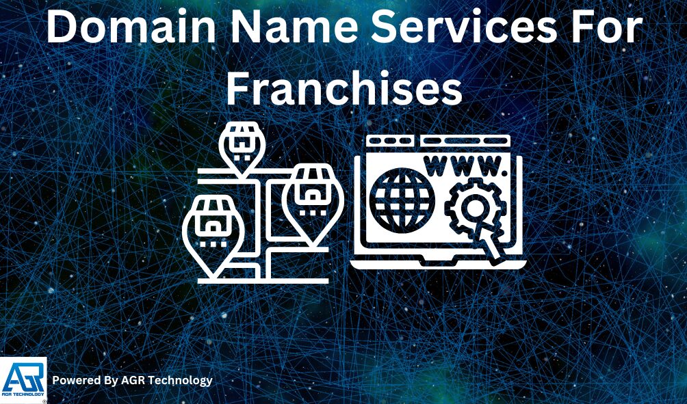 Domain Name Services For Franchises