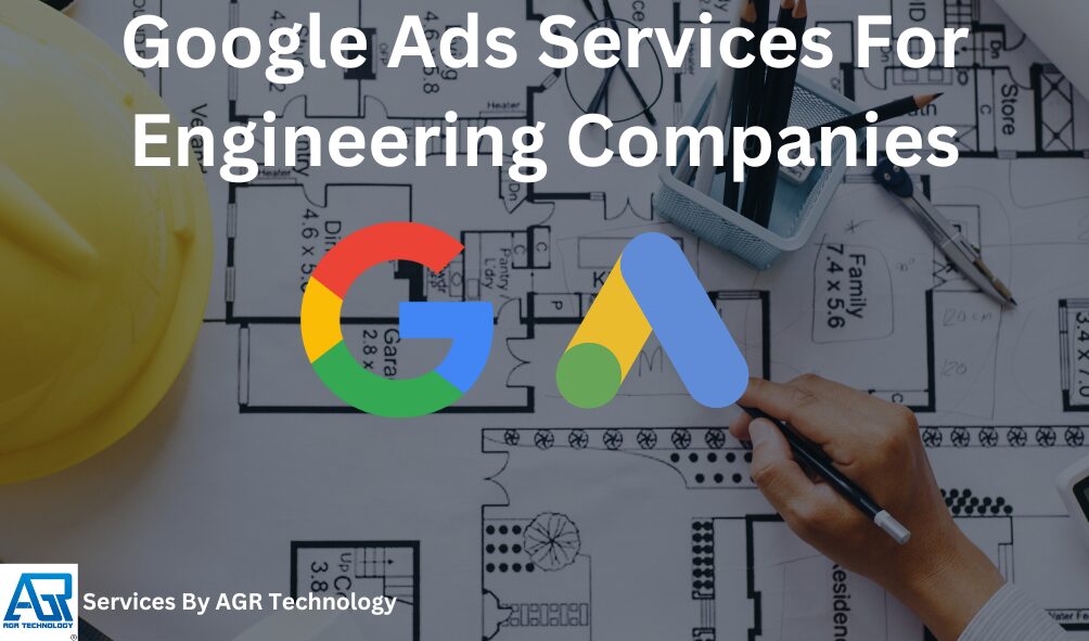 Google Ads Services For Engineering Companies