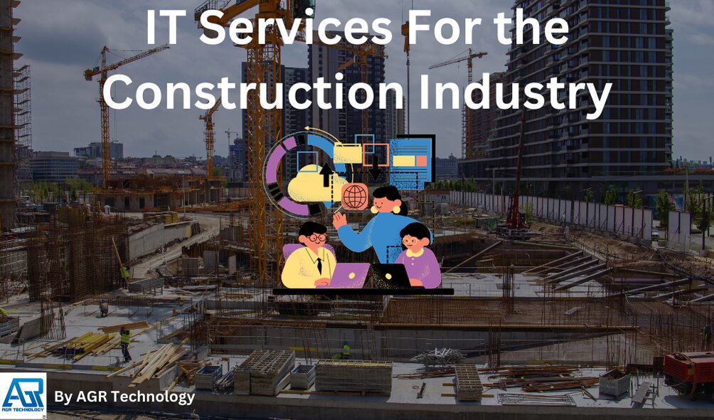 IT Services For the Construction Industry