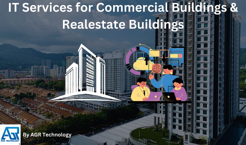 IT Services for Commercial Buildings & Realestate Buildings