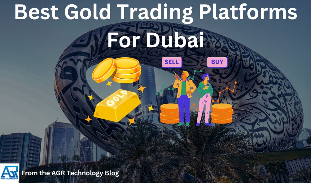 Best Gold Trading Platforms For Dubai