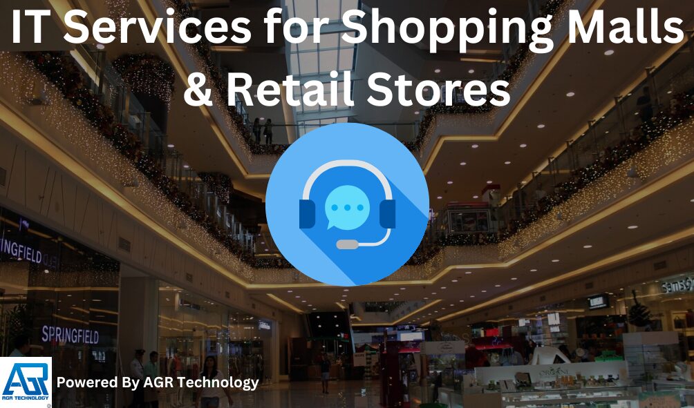 IT Services for Shopping Malls & Retail Stores