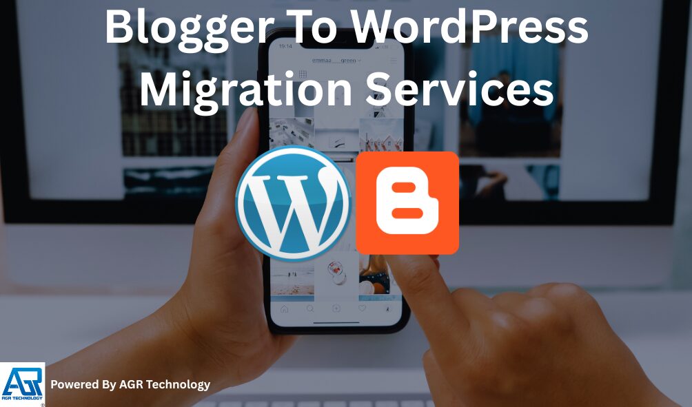 Blogger To WordPress Migration Services