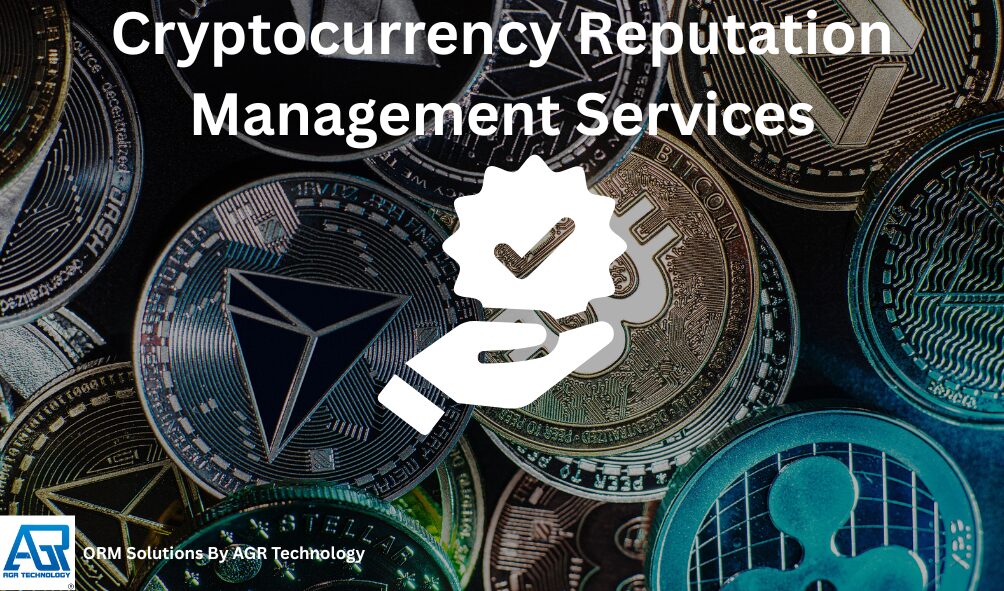 Cryptocurrency Reputation Management Services