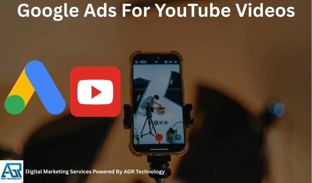 Google Ads For YouTube Videos