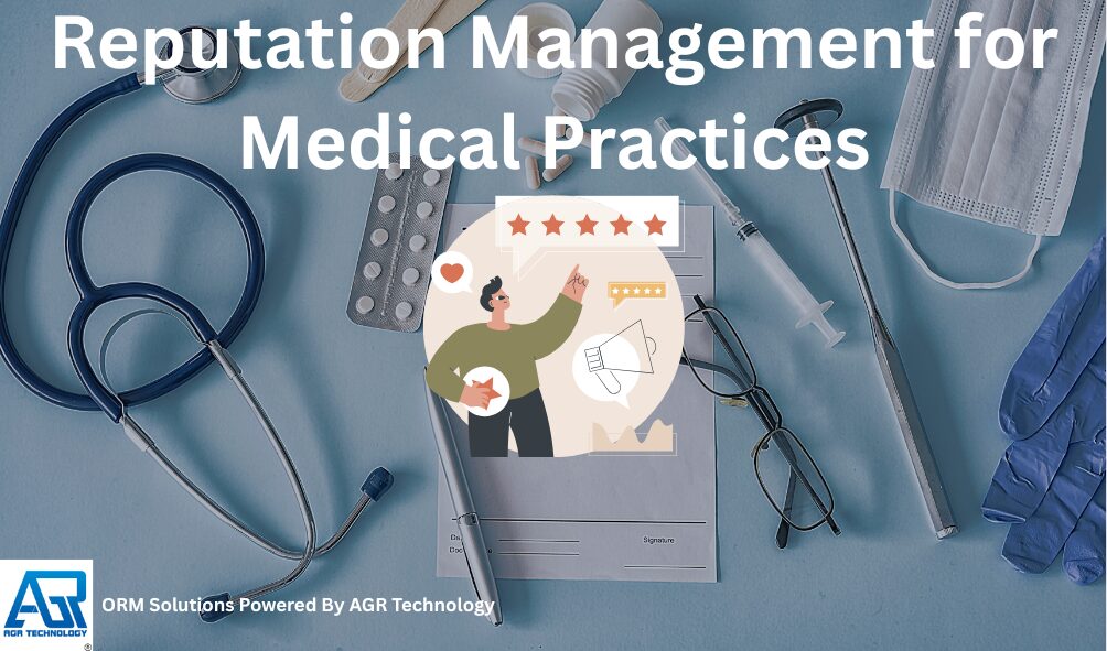 Reputation Management for Medical Practices