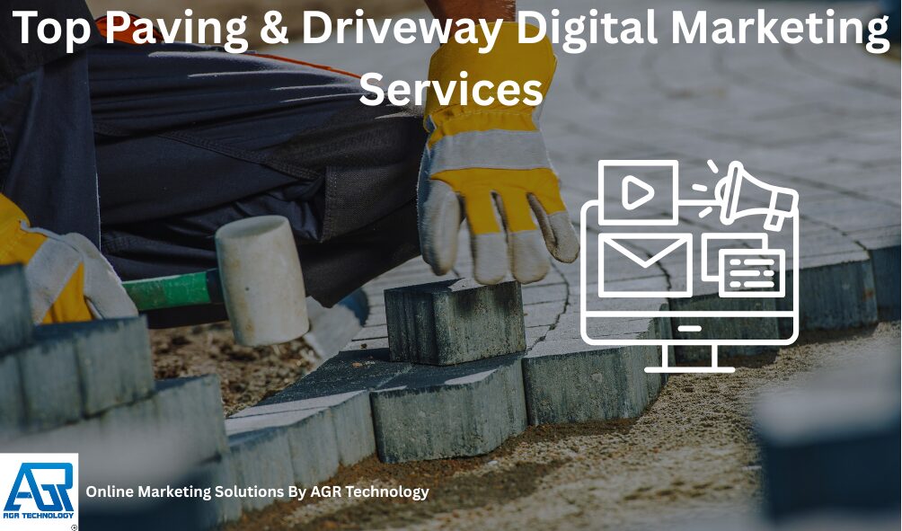 Top Paving & Driveway Digital Marketing Services
