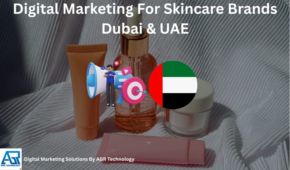 Digital Marketing For Skincare Brands Dubai