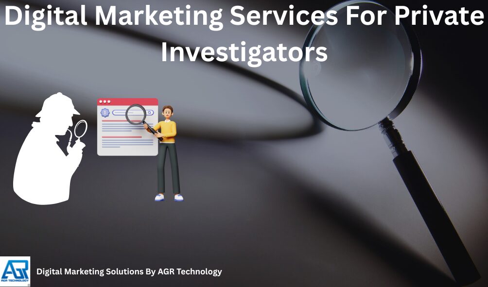Digital Marketing Services For Private Investigators