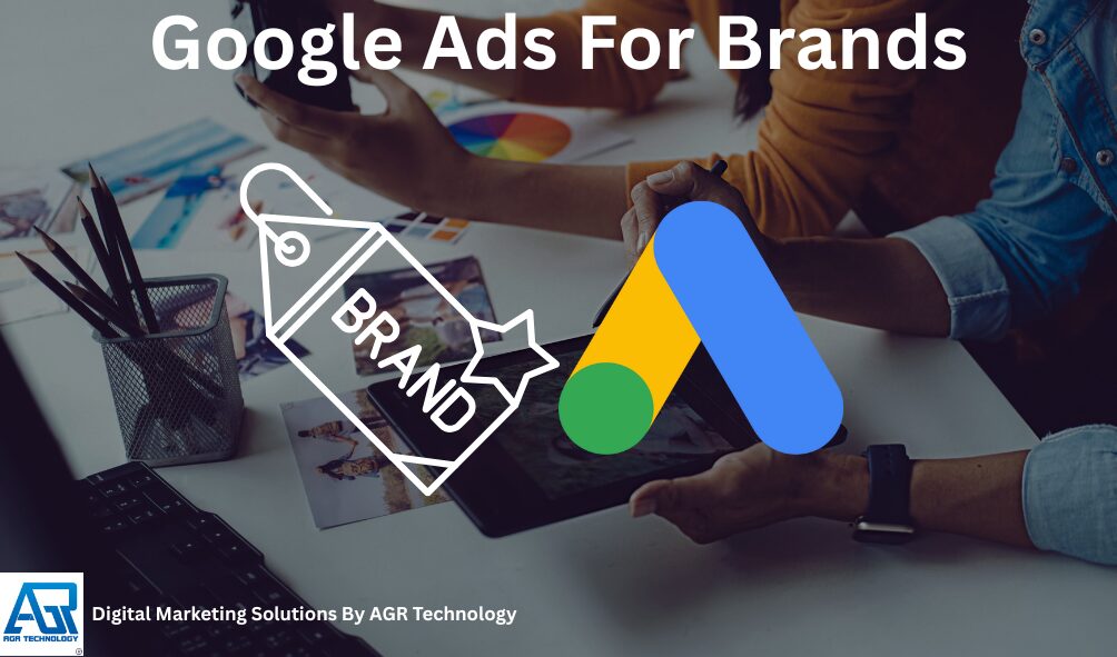 Google Ads For Brands