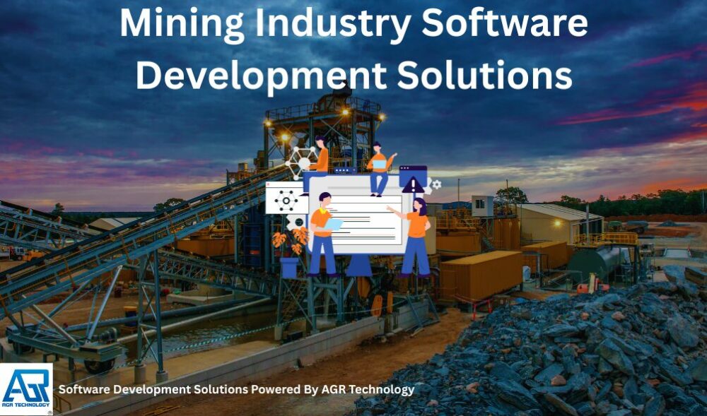 Mining Industry Software Development Solutions - AGR Technology