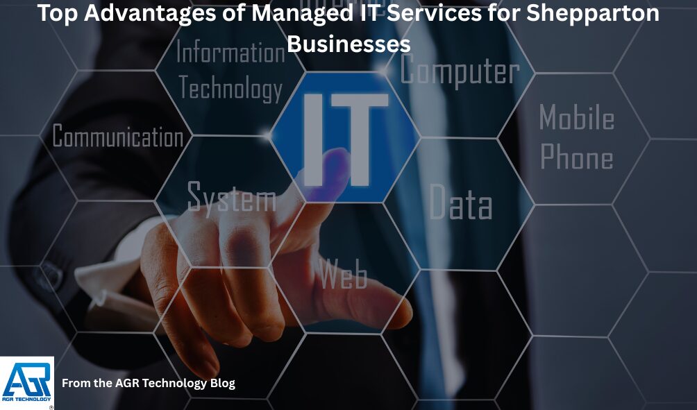 Top Advantages of Managed IT Services for Shepparton Businesses