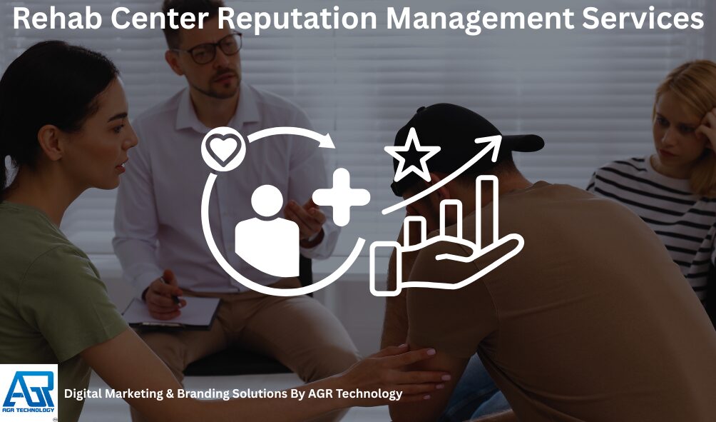Rehab Center Reputation Management Services