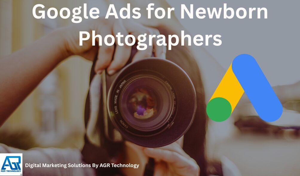 Google Ads for Newborn Photographers