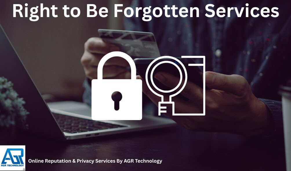 Right to Be Forgotten Services