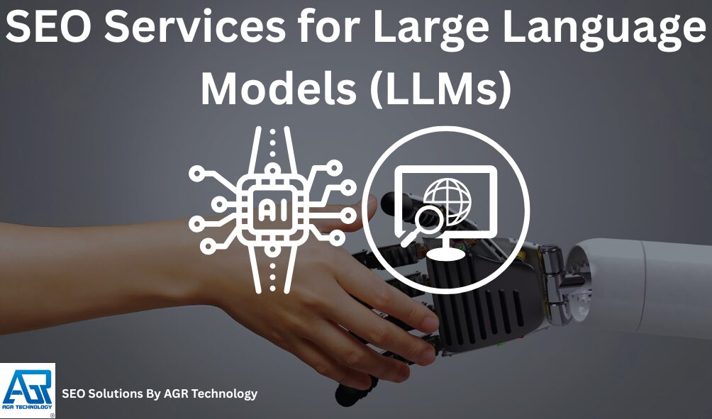 SEO Services for Large Language Models (LLMs)