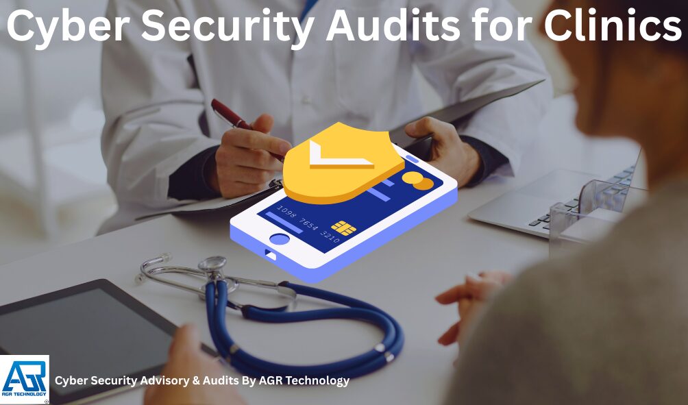 Cyber Security Audits for Clinics
