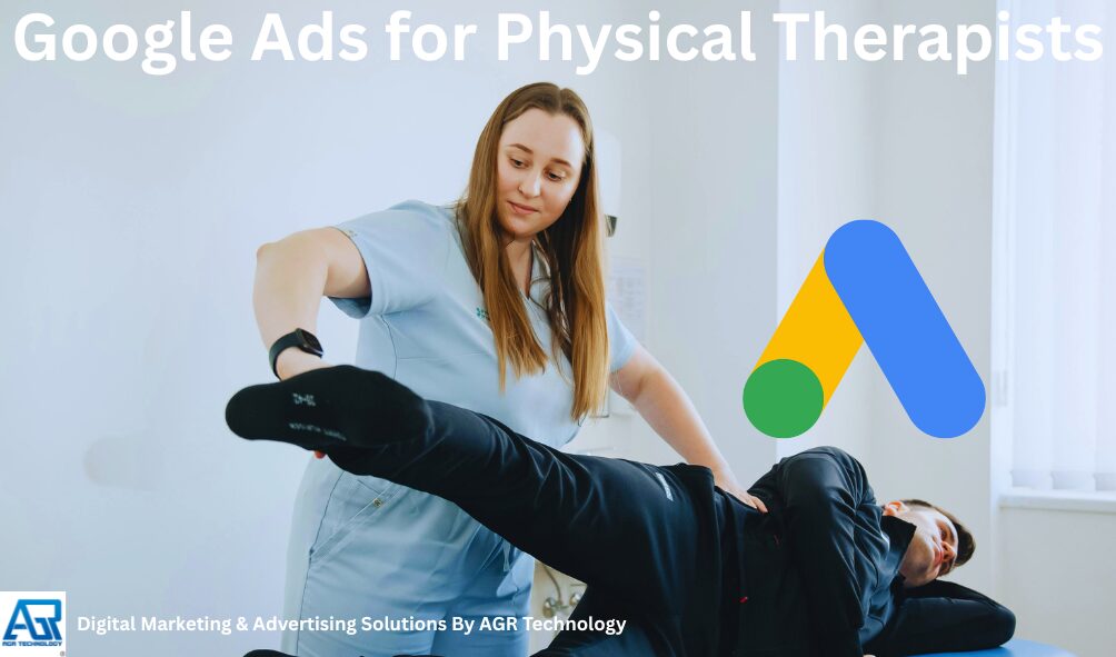 Google Ads for Physical Therapists